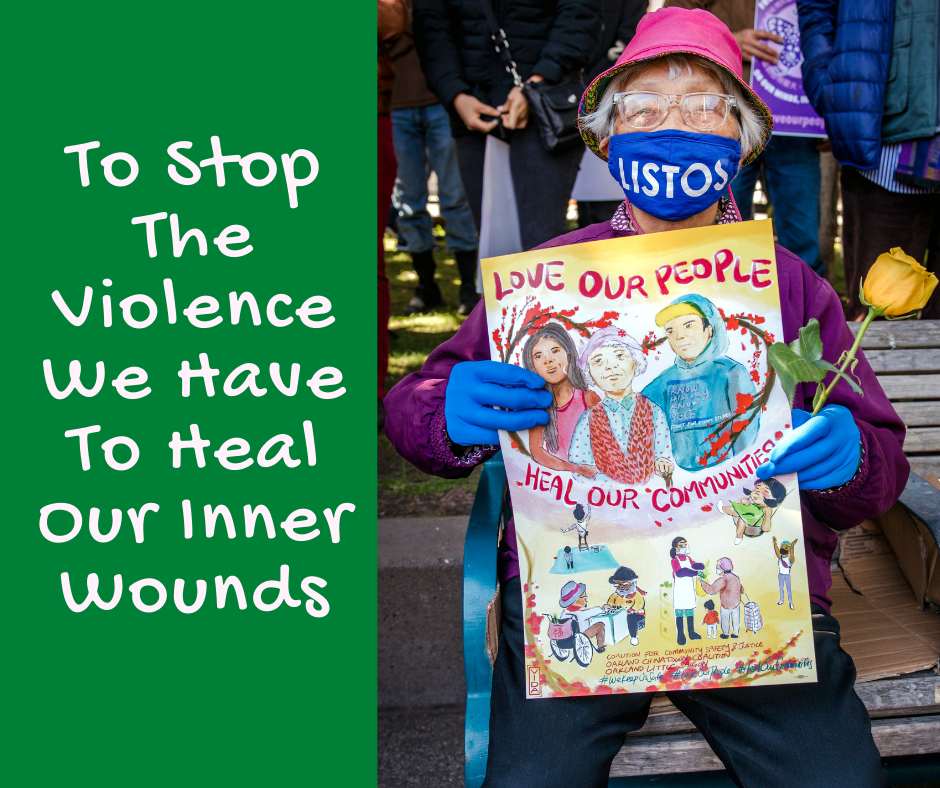 To Stop The Violence We Have To Heal Our Inner Wounds