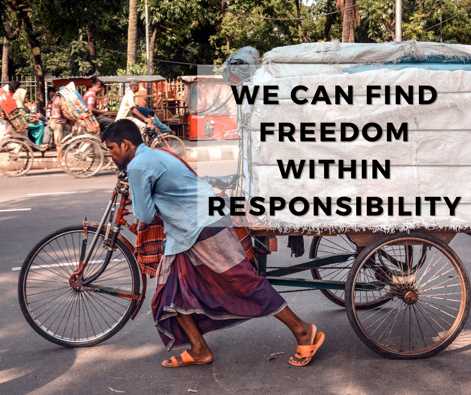 We Can Find Freedom Within Responsibility