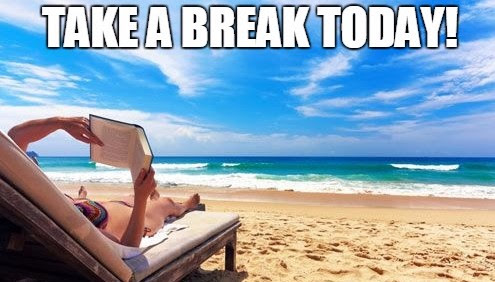Take a Break Today