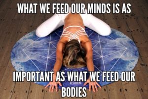 What We Feed Our Minds Is As Important As What We Feed Our Bodies
