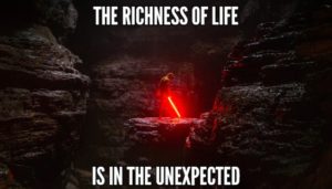 The Richness Of Life Is In The Unexpected