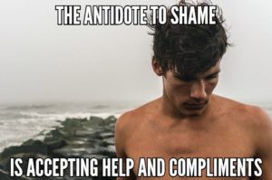 The Antidote To Shame Is Accepting Help And Compliments