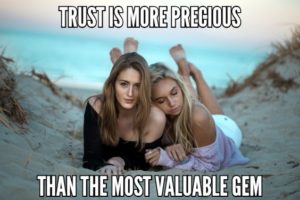 Trust Is More Precious Than The Most Valuable Gem