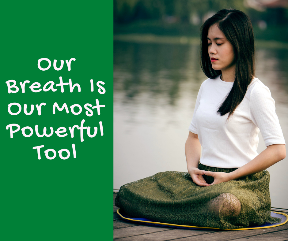 Our Breath Is Our Most Powerful Tool